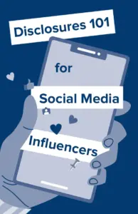 FTC Disclosures 101 for Social media influencers