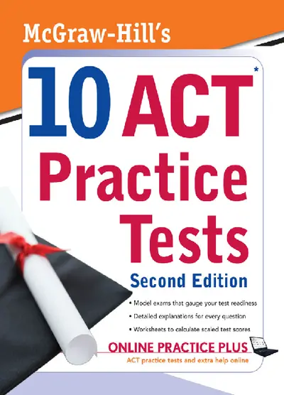 McGraw-Hill’s 10 ACT Practice Tests