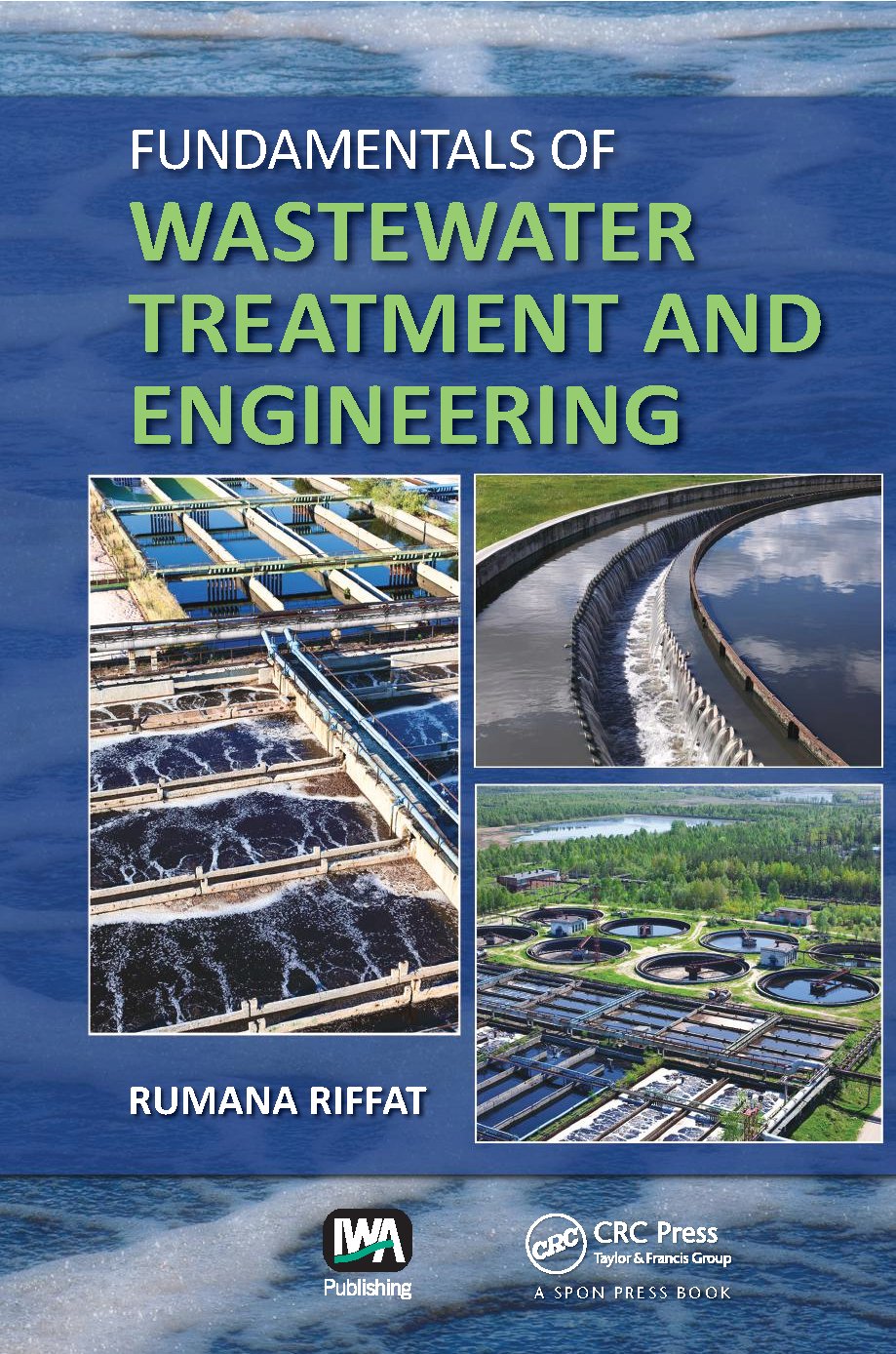 Fundamentals of Wastewater Treatment and Engineering by Rumana Riffat
