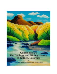 Golden Rocks: The Geology and Mining History of Golden