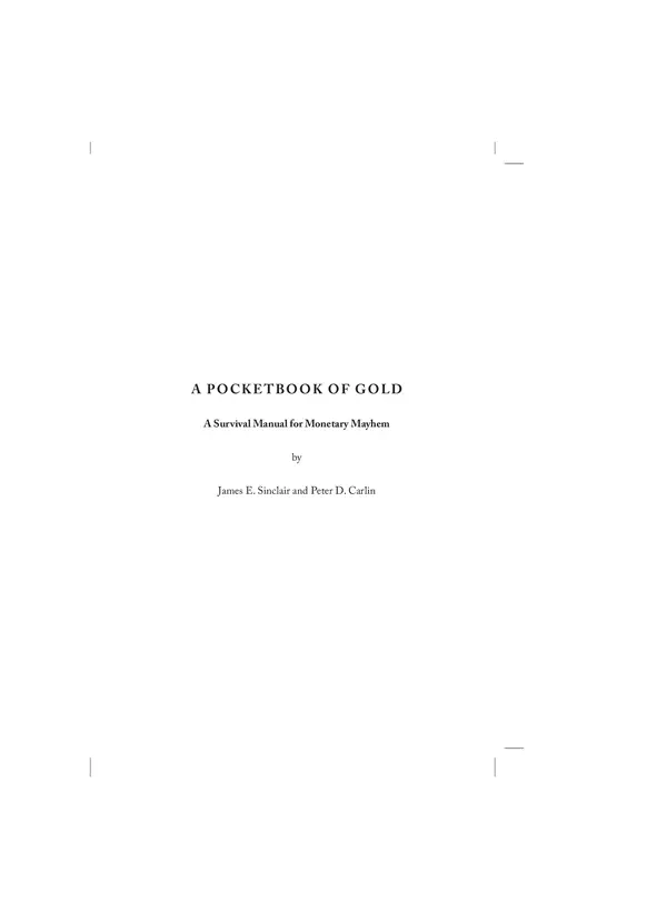 Pocketbook Of Gold A Survival Manual For Monetary Mayhem, A James E Sinclair & Peter D Carlin