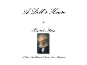 A Doll's House by Henrik Ibsen