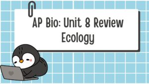 AP Biology Unit 8 Ecology Review Guide
