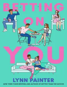 Betting on You by Lynn Painter