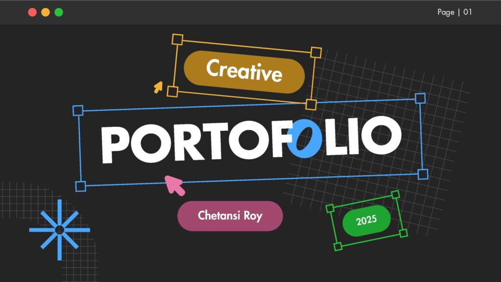 Creative Portfolio Presentation by Chetansi Roy 2025