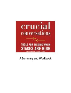 Crucial Conversations Summary and Workbook