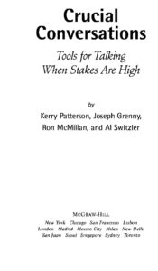 Crucial Conversations by Kerry Patterson et al.