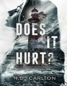 Does It Hurt? by H. D. Carlton