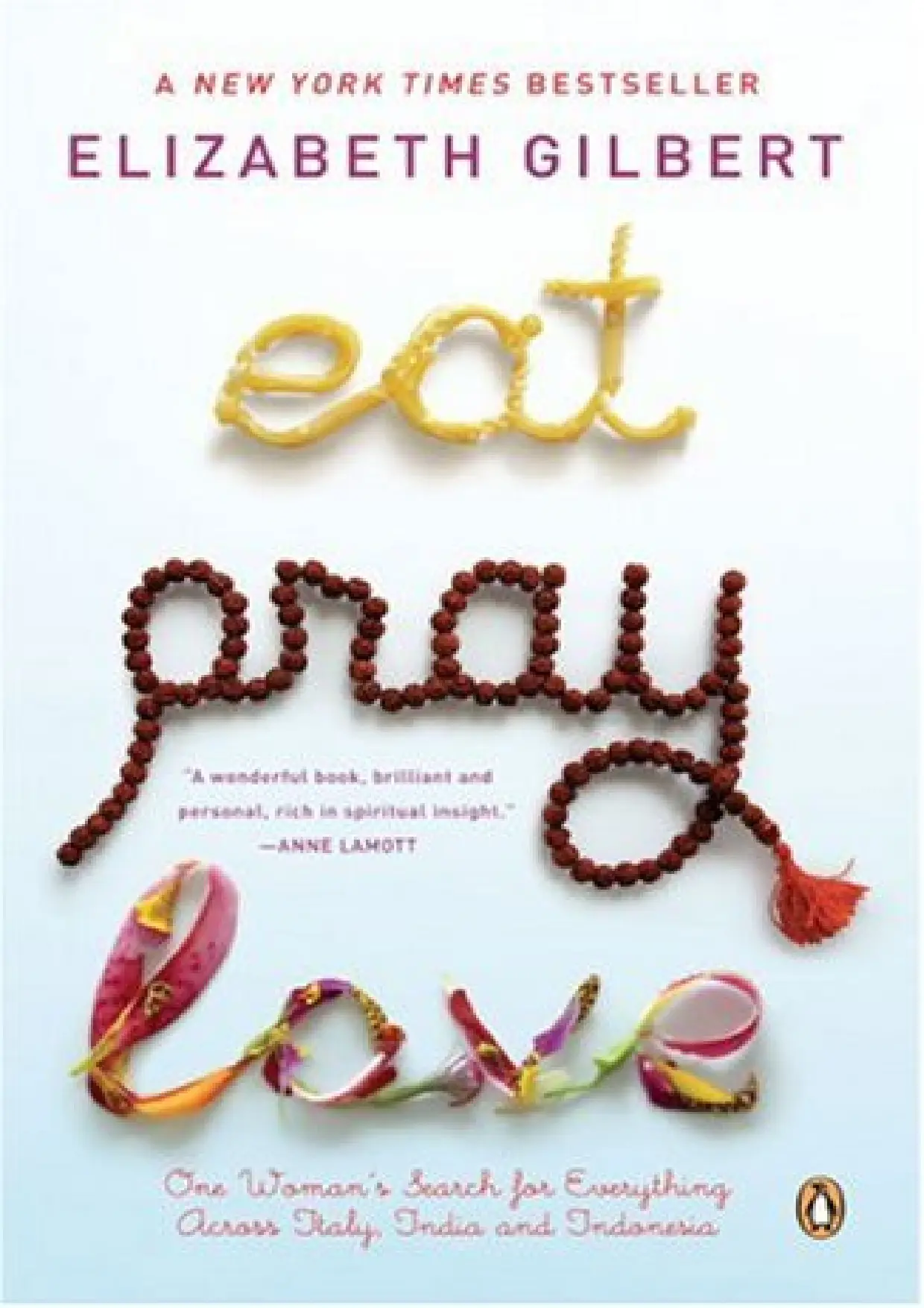 Eat Pray Love by Elizabeth Gilbert