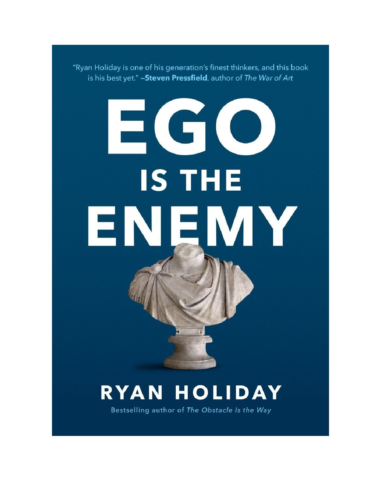 Ego Is the Enemy by Ryan Holiday