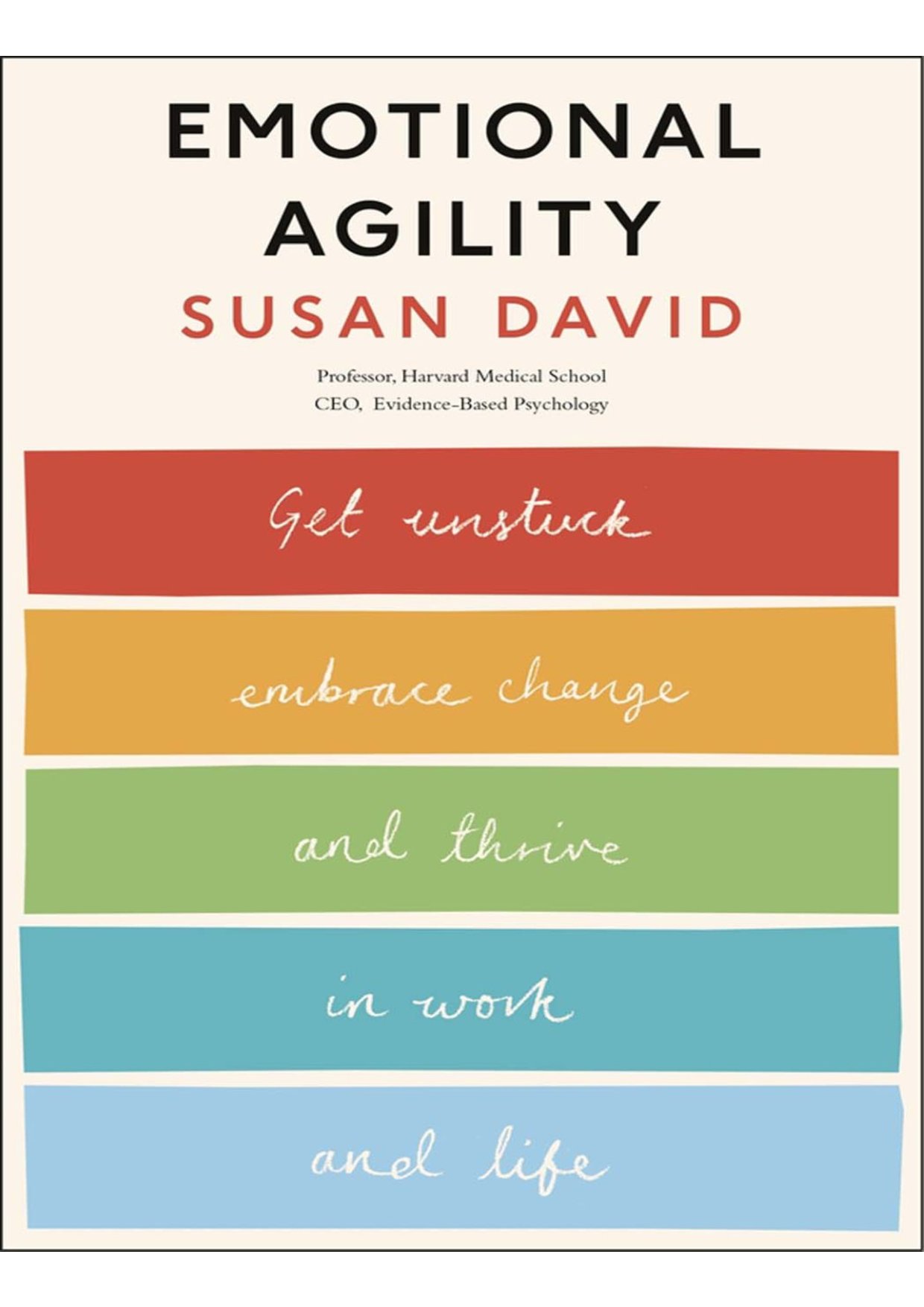 Emotional Agility by Susan David: Thrive and Embrace Change