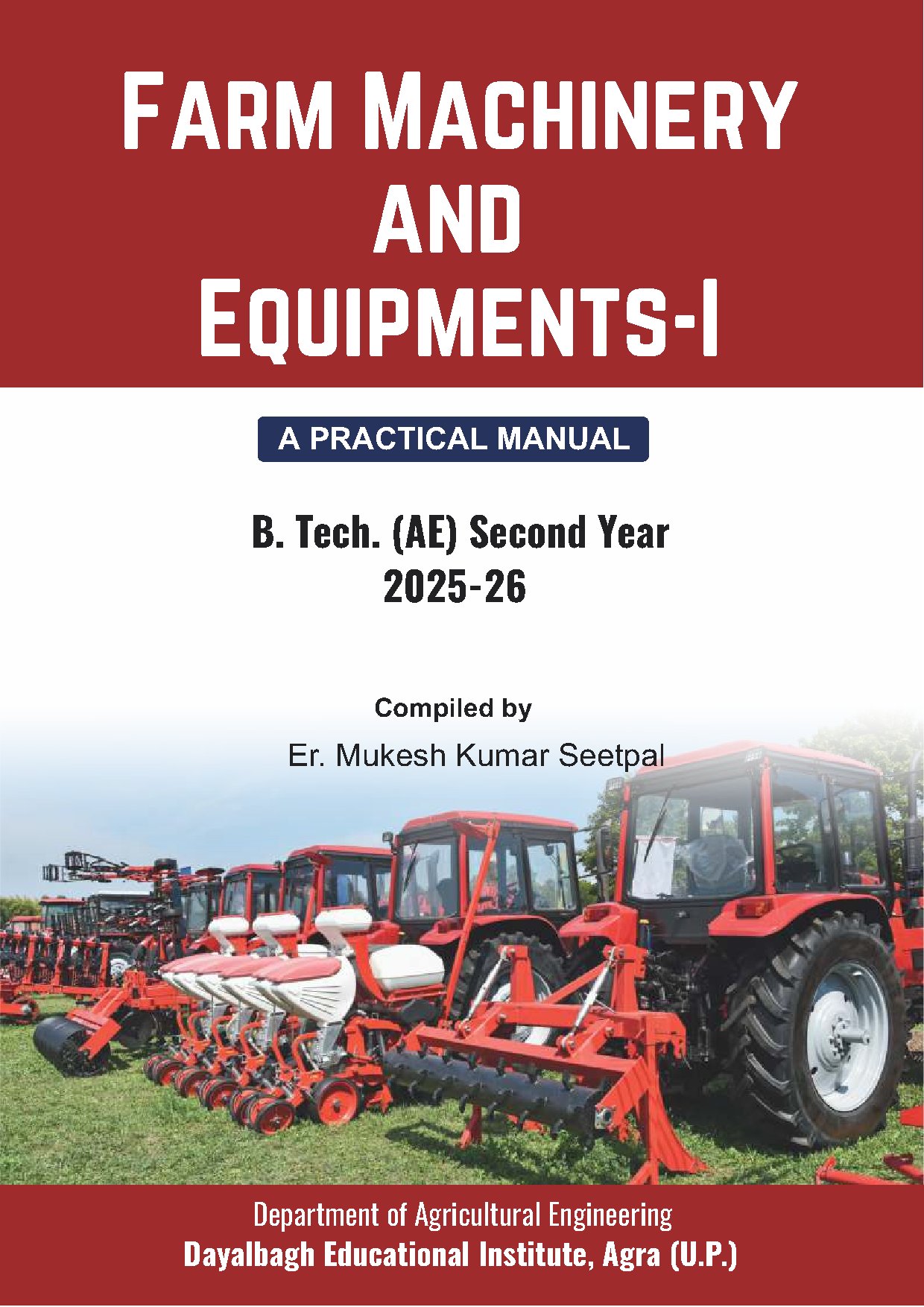 Farm Machinery and Equipment Manual by Mukesh Kumar Seetpal