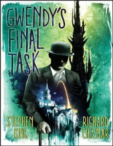Gwendy's Final Task by Stephen King