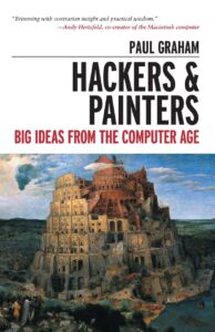 Hackers and Painters by Paul Graham