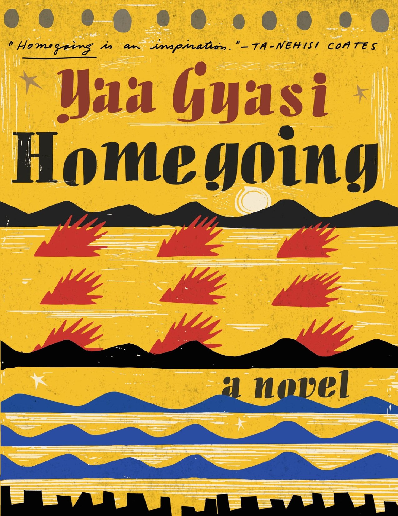 Homegoing by Yaa Gyasi: A Novel of Heritage and Conflict