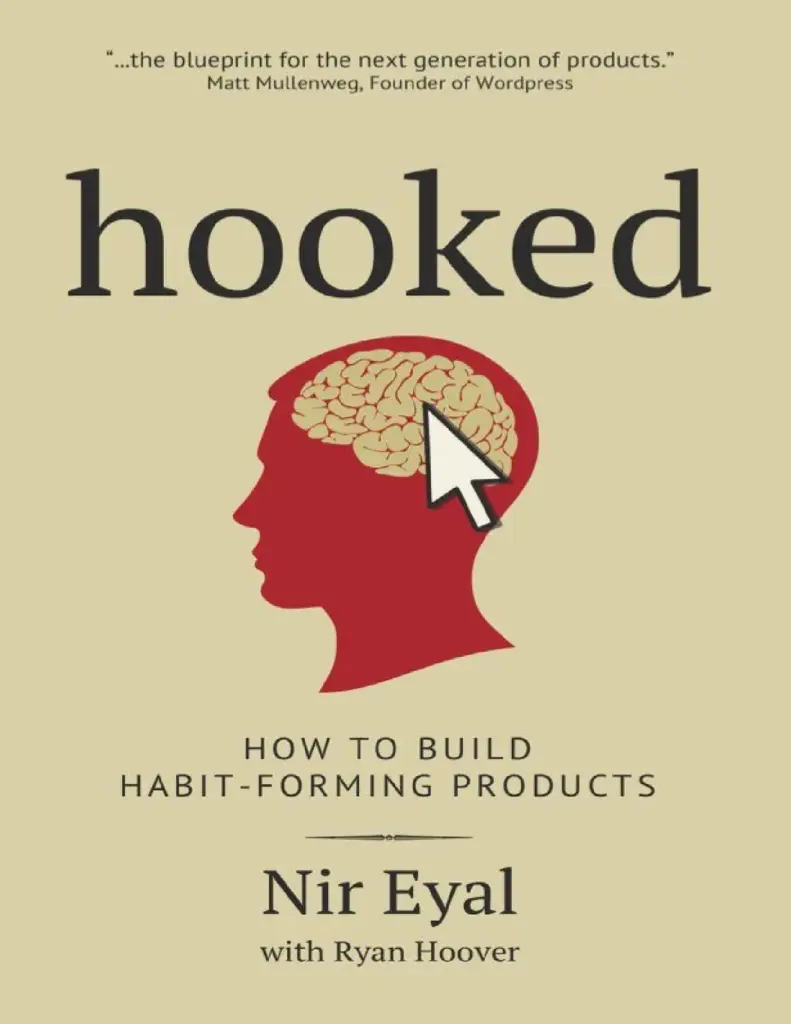 Hooked: How to Build Habit-Forming Products