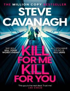 Kill For Me Kill For You by Steve Cavanagh