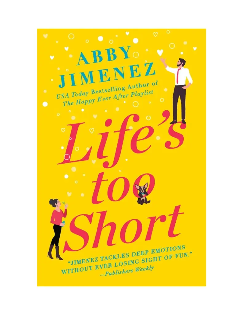 Lifes Too Short by Abby Jimenez