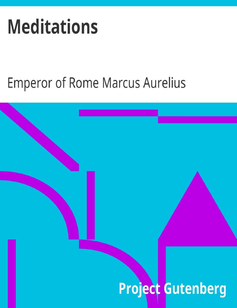 Meditations by Marcus Aurelius, Roman Emperor