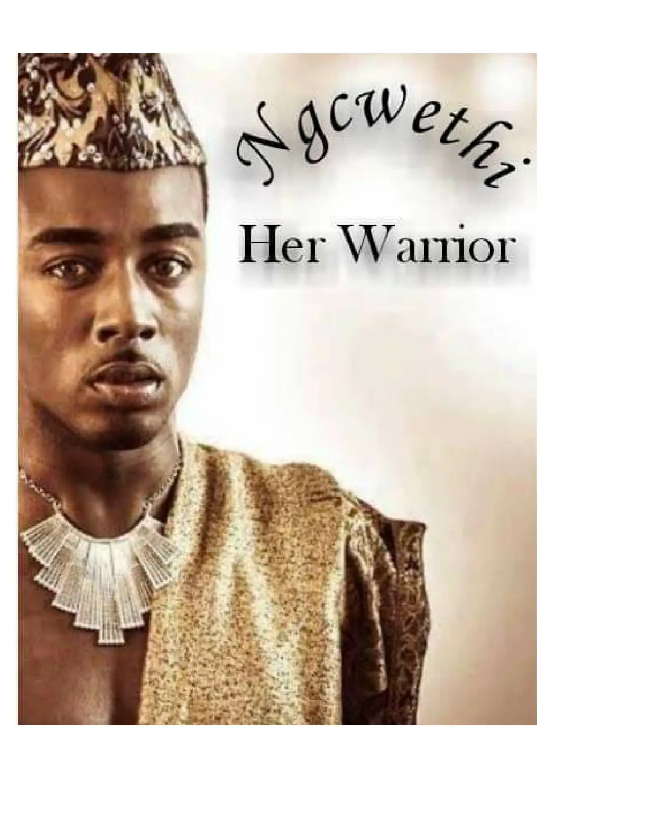 Ngcwethi Her Warrior by Nelly Page