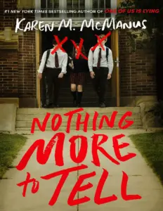 Nothing More To Tell by Karen McManus