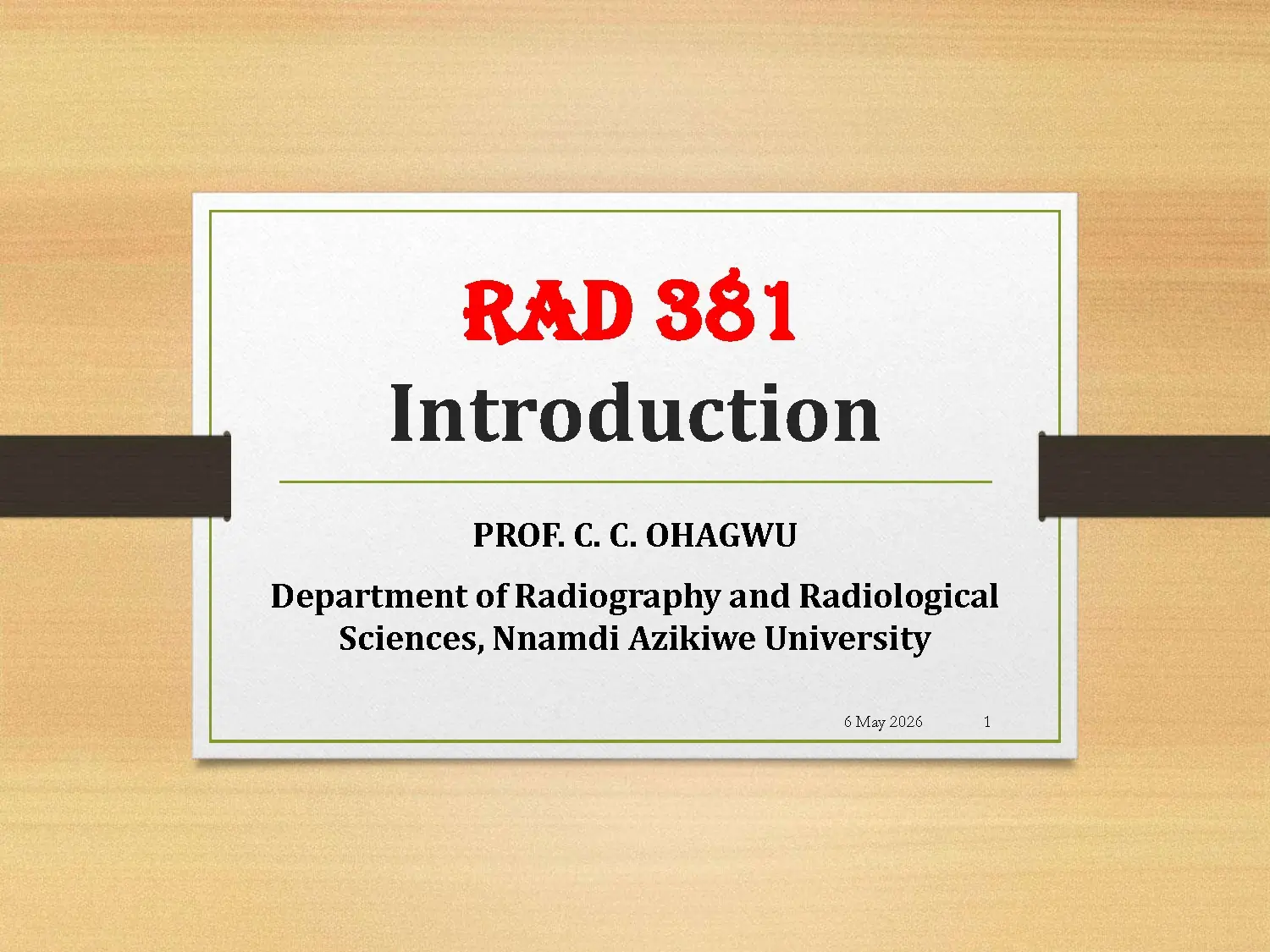 RAD 381 Introduction to Radiography and Anatomy
