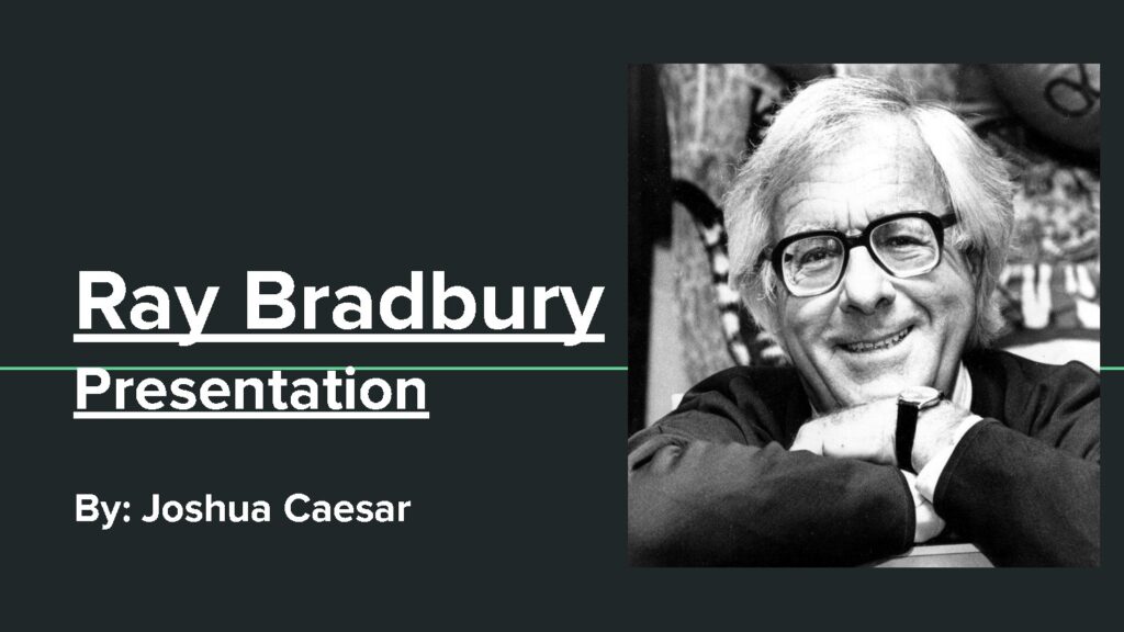 Ray Bradbury Presentation Overview and Key Insights