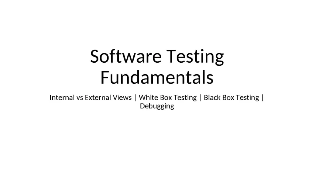 Software Testing Fundamentals Overview