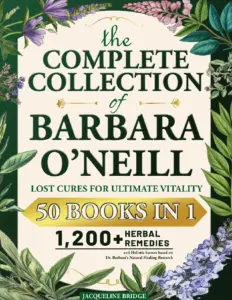 The Complete Collection of Barbara O'Neill