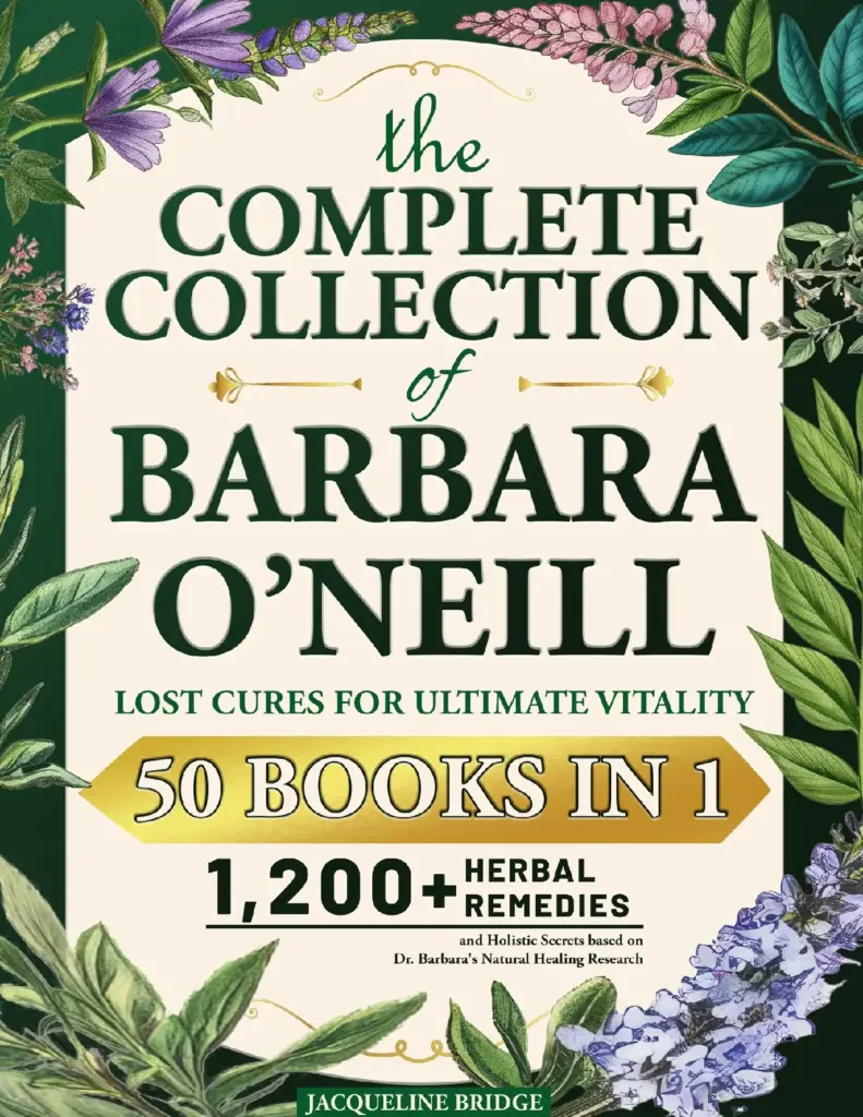 The Complete Collection of Barbara O'Neill