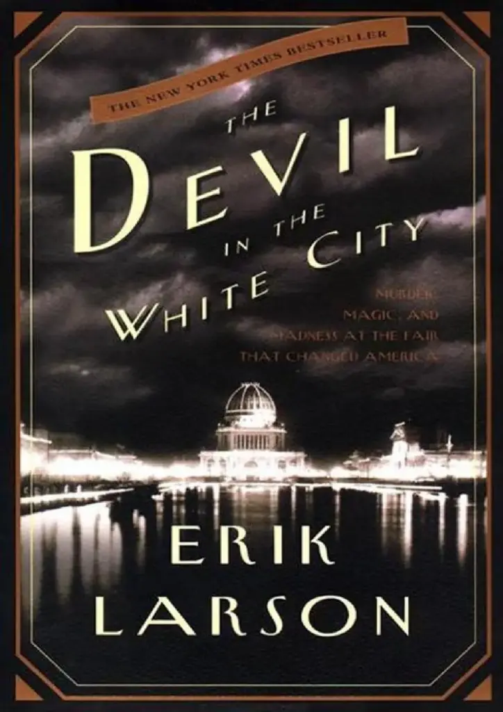 The Devil in the White City by Erik Larson