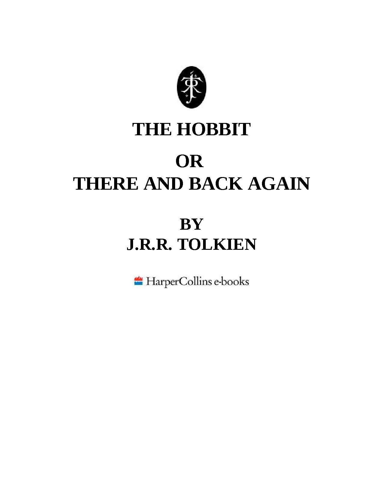 The Hobbit or There and Back Again by J.R.R. Tolkien