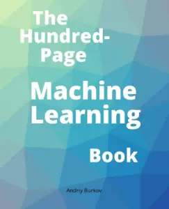 The Hundred Page Machine Learning Book
