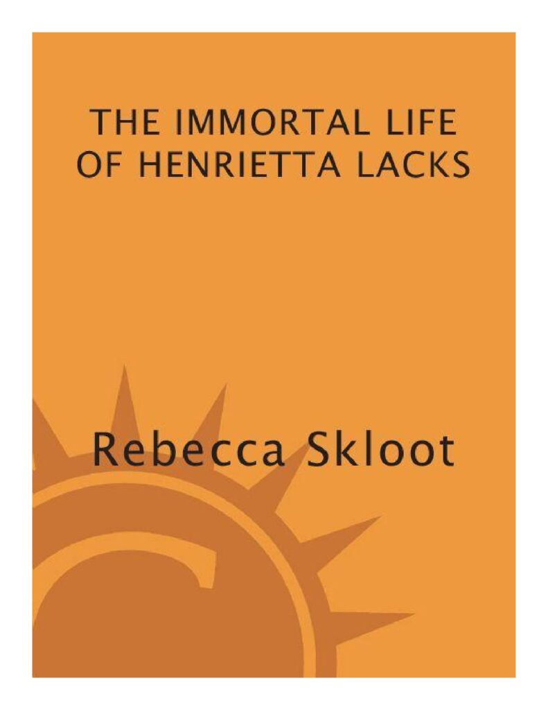 The Immortal Life of Henrietta Lacks by Rebecca Skloot