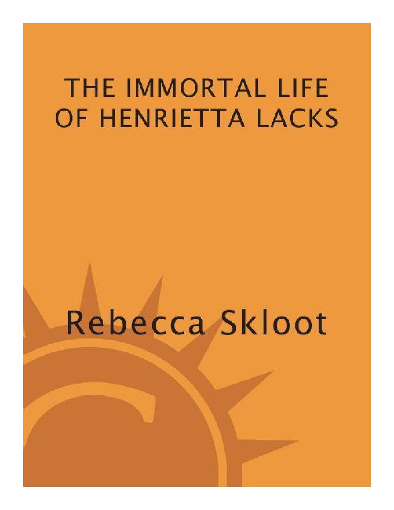 The Immortal Life of Henrietta Lacks by Rebecca Skloot