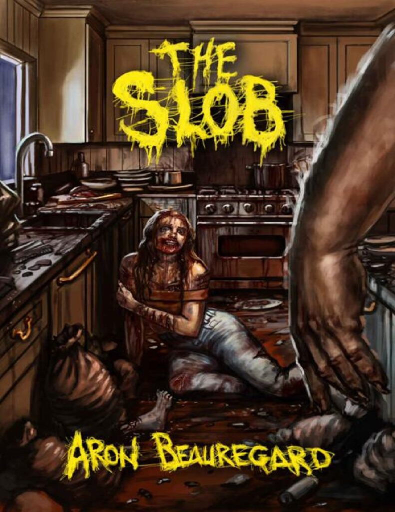 The Slob by Aron Beauregard