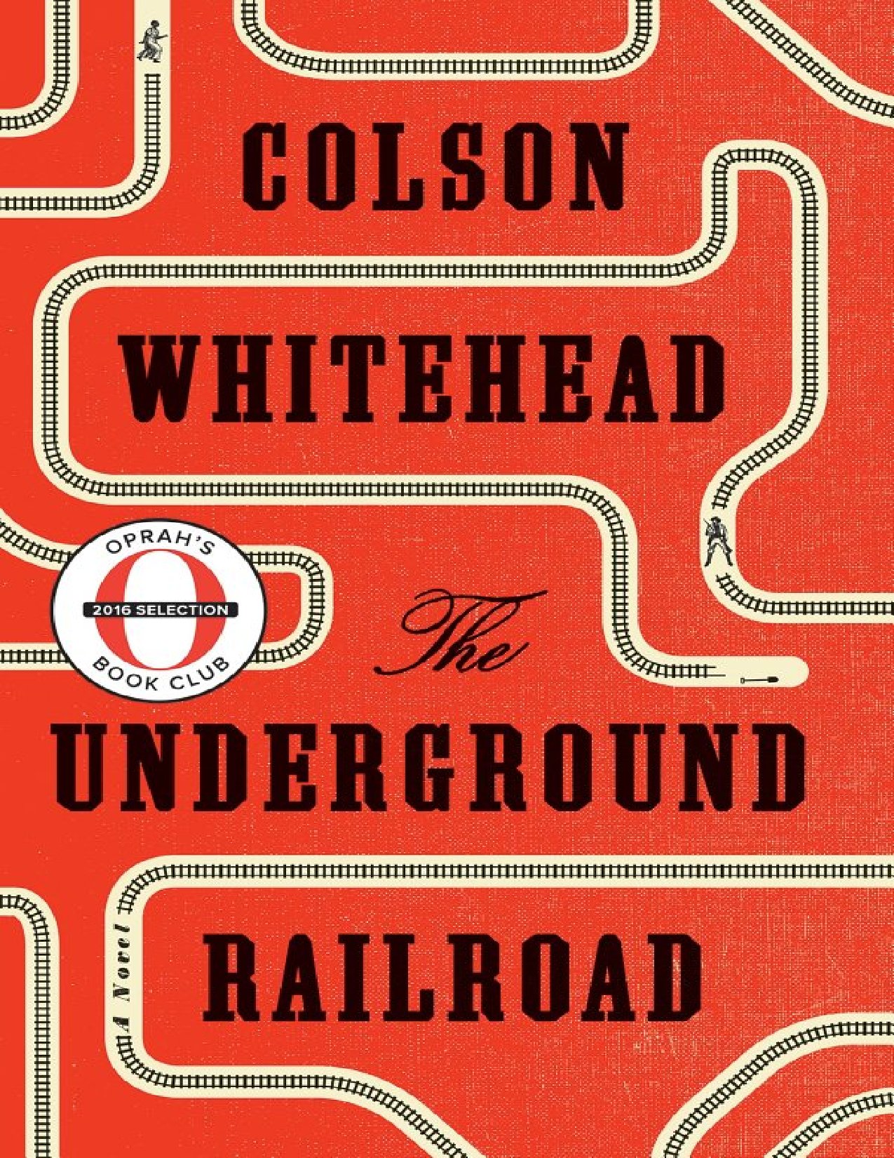 The Underground Railroad by Colson Whitehead