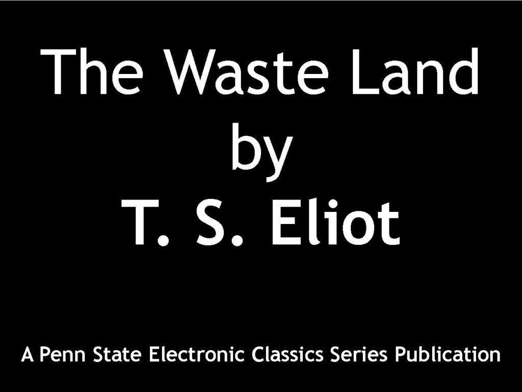 The Waste Land by T. S. Eliot
