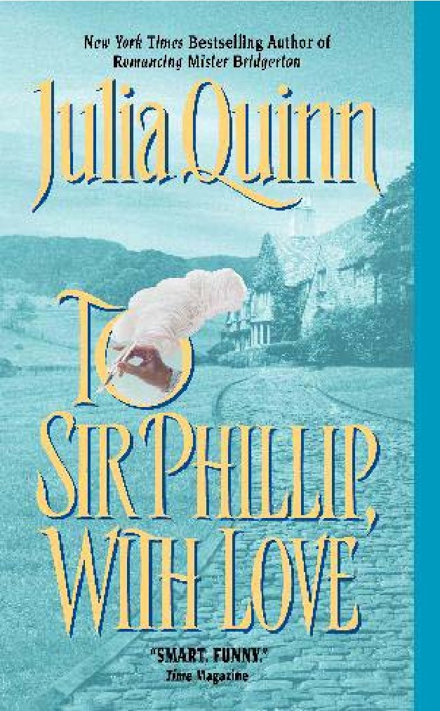 To Sir Phillip, With Love by Julia Quinn