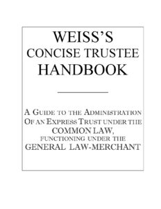 Weiss's Concise Trustee Handbook on Express Trusts