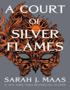 A Court of Silver Flames – Sarah J. Maas