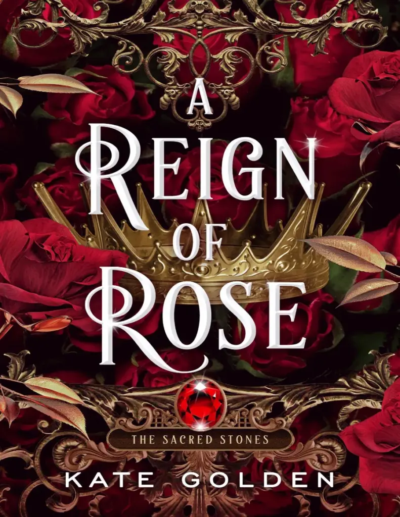 A Reign of Rose (The Sacred Stones, #3) by Kate Golden