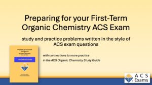 ACS Exams Organic Chemistry First-Term Exam Practice