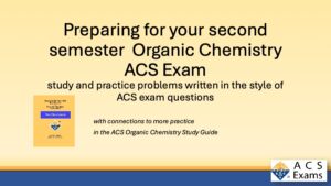 ACS Organic Chemistry Second Term Exam Practice
