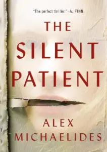 Alex Michaelides – The Silent Patient