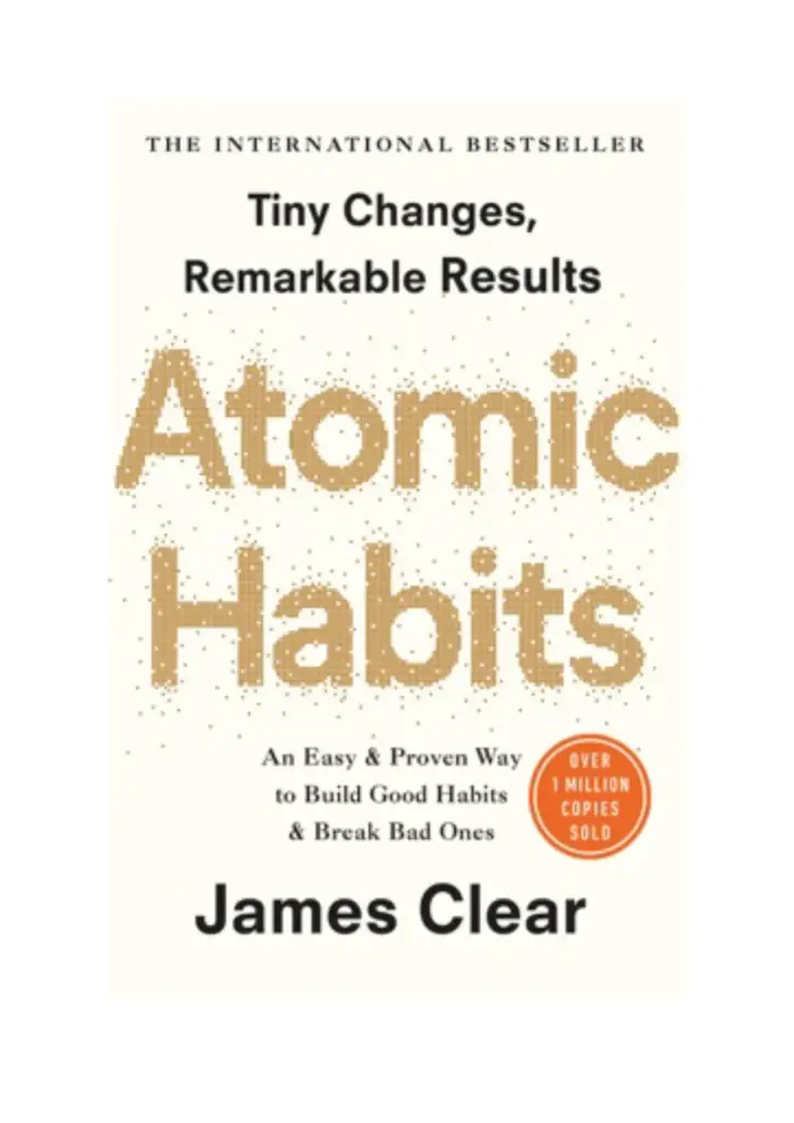Atomic Habits: An Easy & Proven Way to Build Good Habits by James Clear