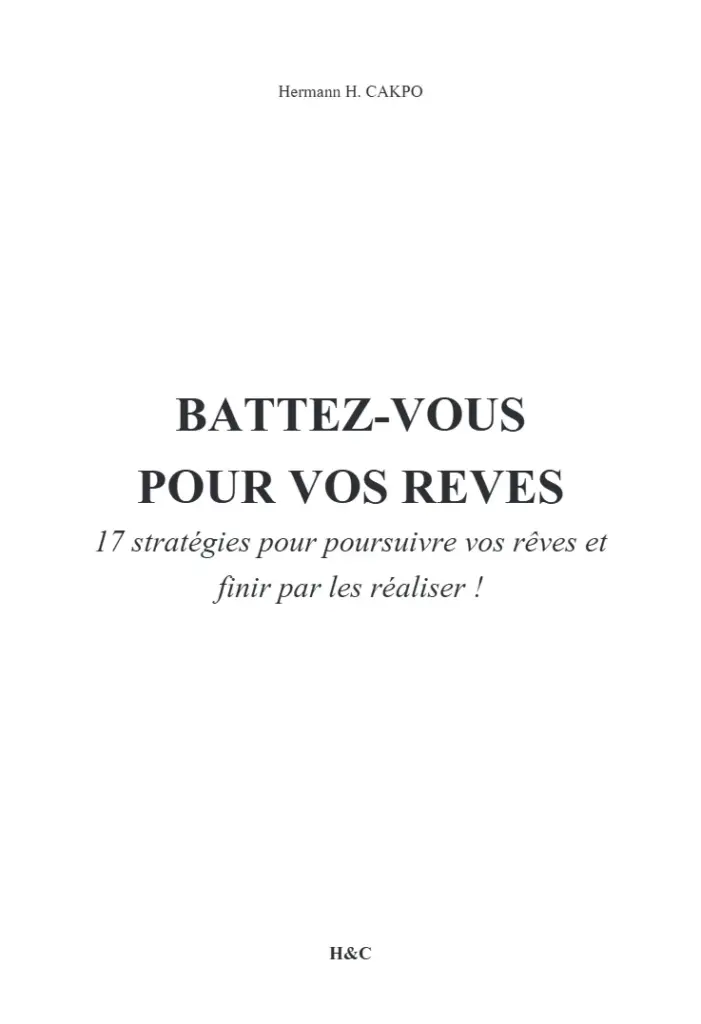 Battez-vous Pour Vos Rêves: 17 Stratégies Pour Réaliser Vos Rêves