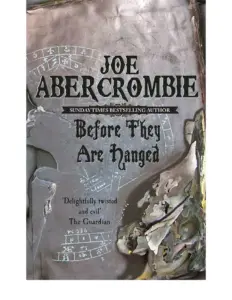 Before They Are Hanged – Joe Abercrombie