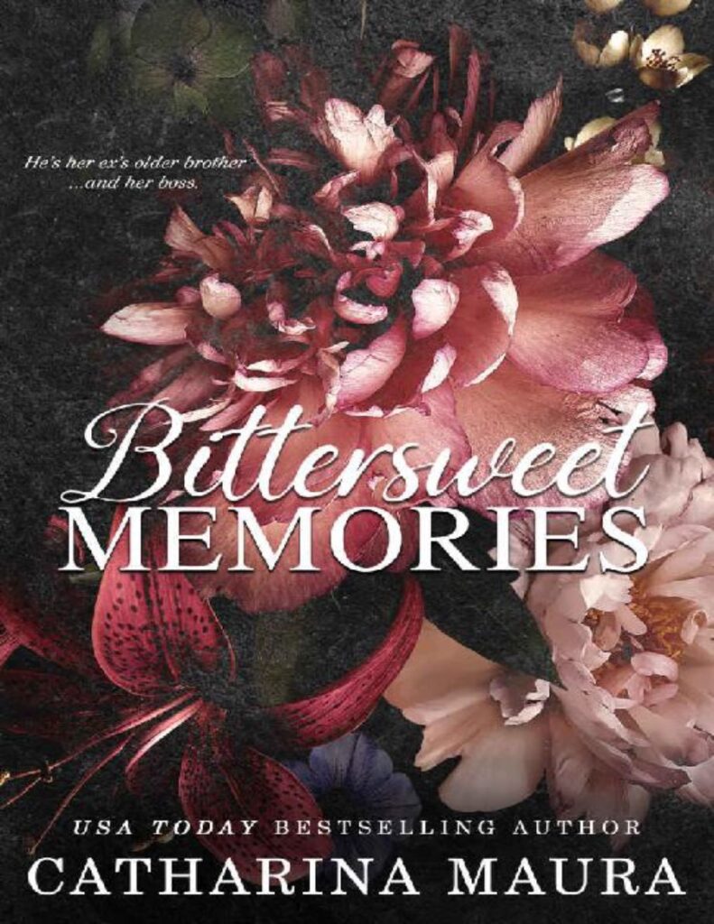 Bittersweet Memories by Catharina Maura