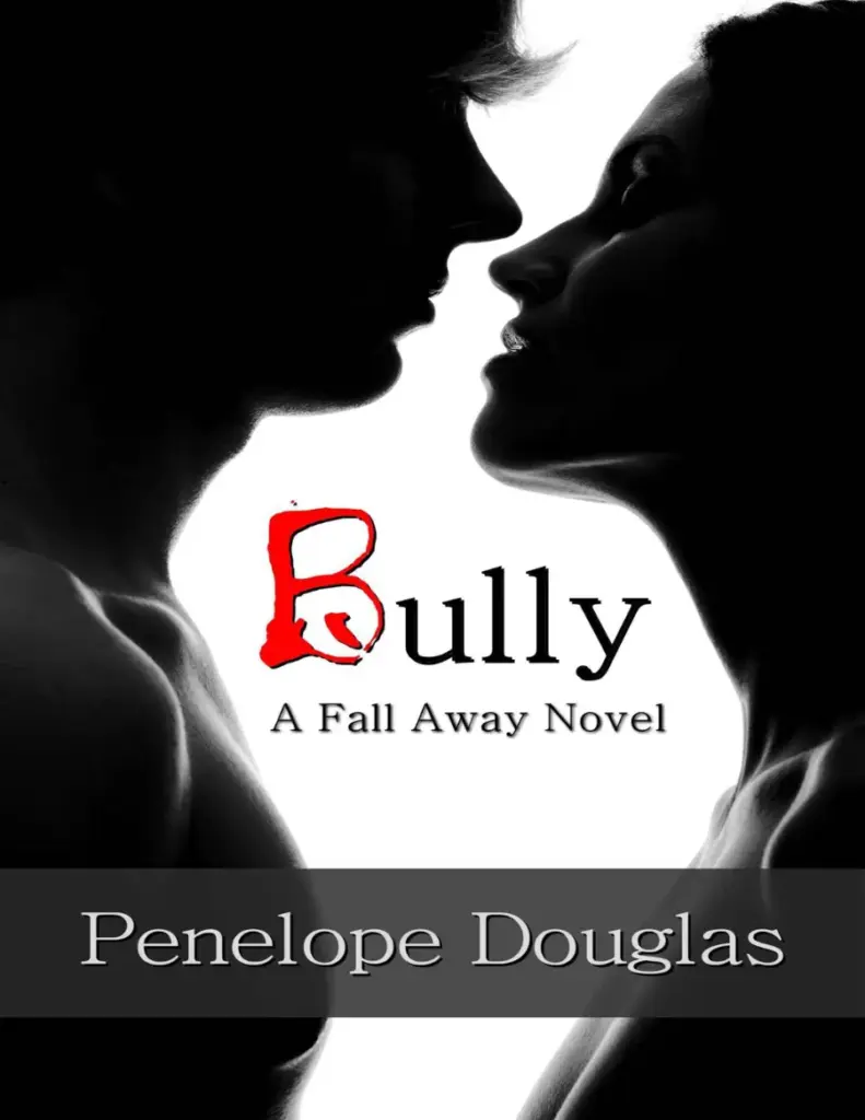 Bully by Penelope Douglas - Fall Away Series Book 1